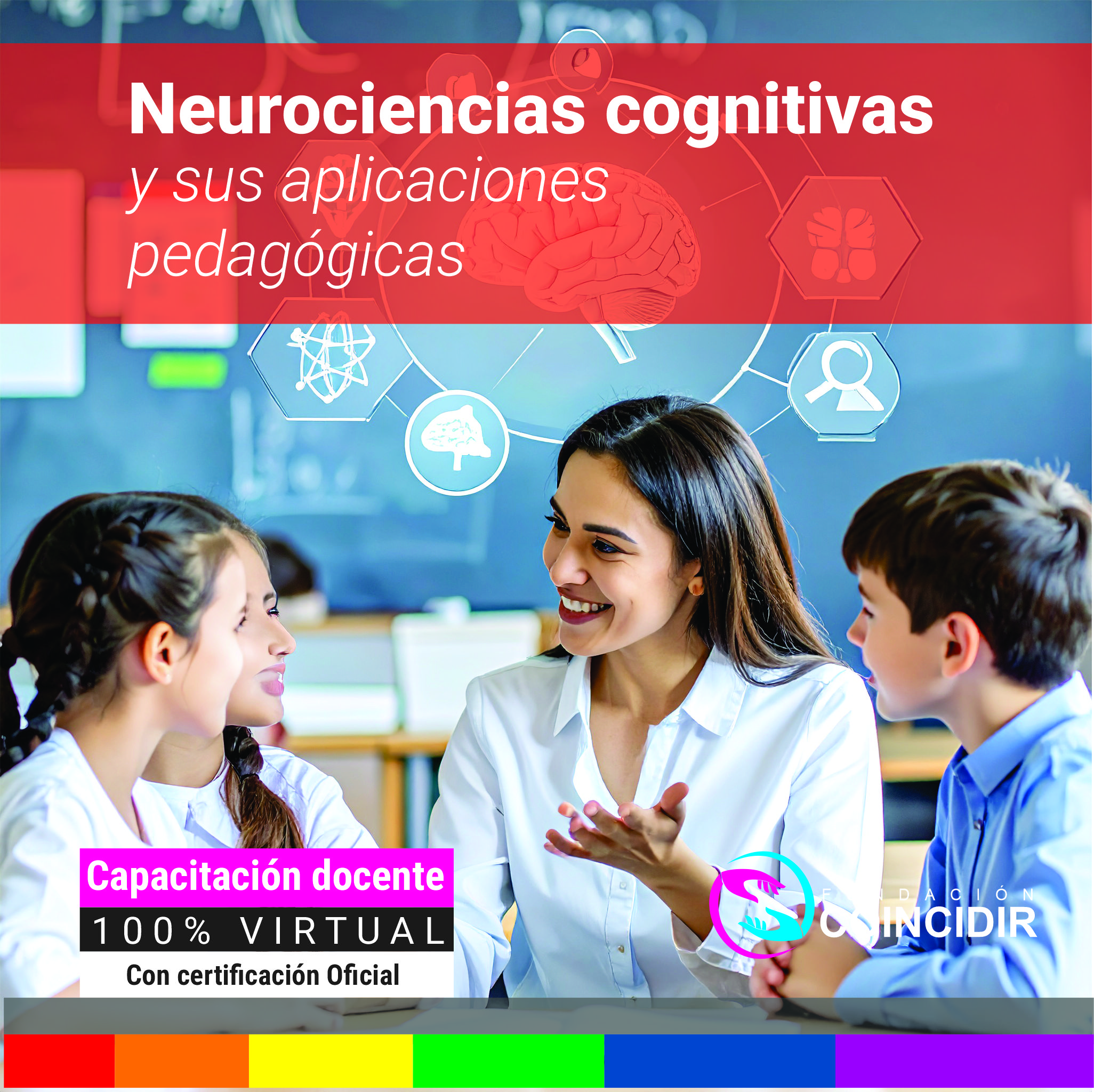 Neurociencias cognitivas y sus aplicaciones pedagógicas