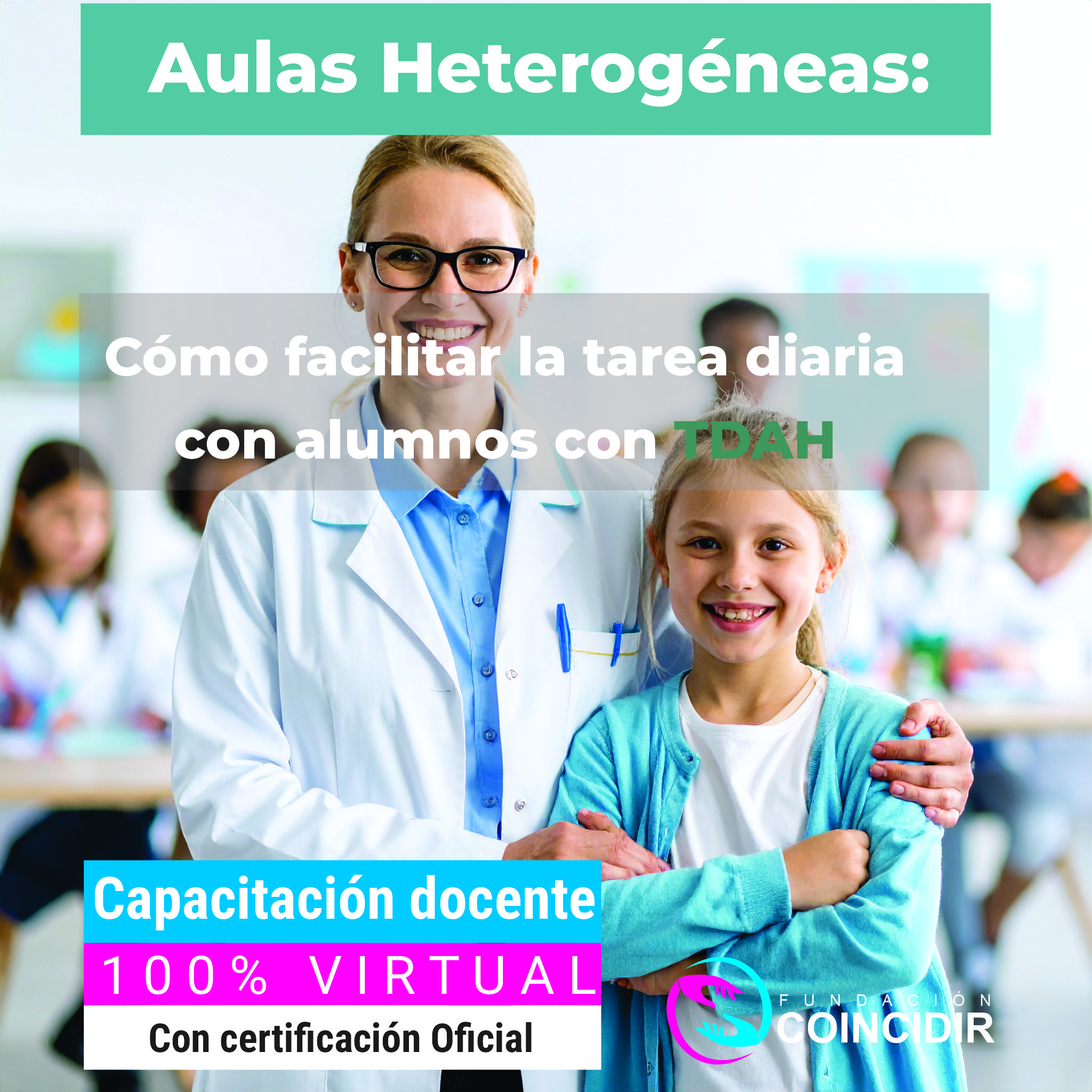 Aulas Heterogéneas: como facilitar la labor diaria con alumnos con TDAH